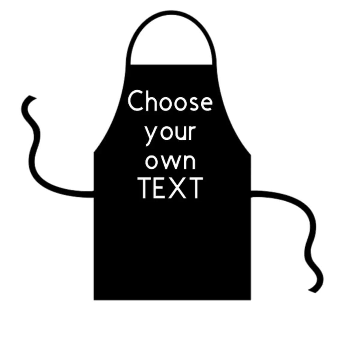 Choose your own text black apron